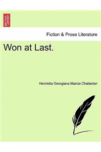 Won at Last.