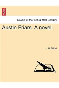 Austin Friars. a Novel.