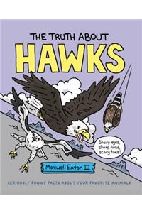 The Truth About Hawks