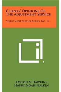 Clients' Opinions of the Adjustment Service