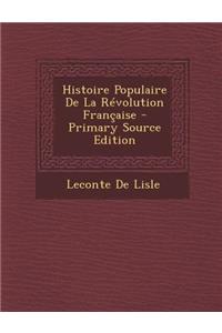 Histoire Populaire de La Revolution Francaise