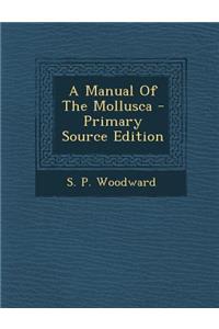 A Manual of the Mollusca
