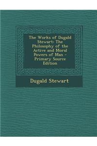 The Works of Dugald Stewart