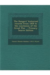 The Rangers' Historical Records from 1859 to the Conclusion of the Great War