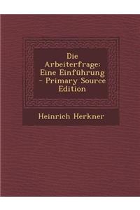 Die Arbeiterfrage: Eine Einfuhrung