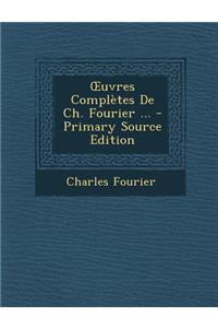 Uvres Completes de Ch. Fourier ...