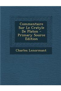 Commentaire Sur Le Cratyle de Platon - Primary Source Edition