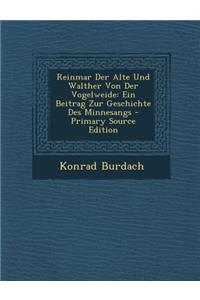 Reinmar Der Alte Und Walther Von Der Vogelweide
