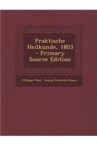 Praktische Heilkunde, 1803 - Primary Source Edition