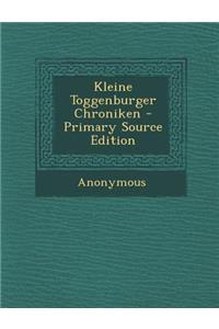 Kleine Toggenburger Chroniken - Primary Source Edition