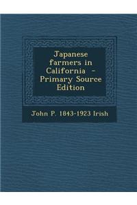 Japanese Farmers in California - Primary Source Edition
