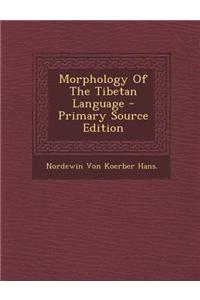 Morphology of the Tibetan Language