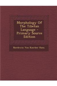 Morphology of the Tibetan Language