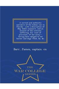Correct and Authentic Narrative of the Indian War in Florida