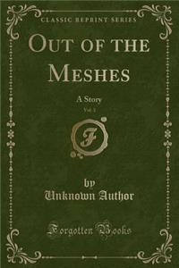 Out of the Meshes, Vol. 3