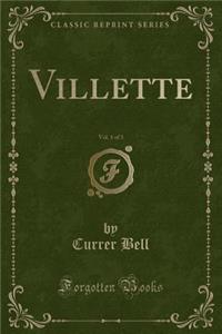 Villette, Vol. 1 of 3 (Classic Reprint)