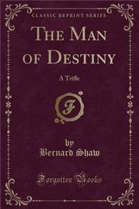 The Man of Destiny
