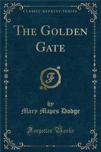 The Golden Gate (Classic Reprint)