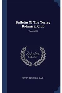 Bulletin Of The Torrey Botanical Club; Volume 28