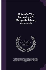 Notes On The Archeology Of Margarita Island, Venezuela