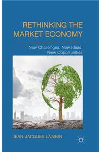 Rethinking the Market Economy