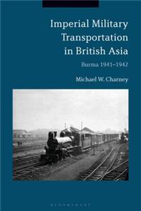 Imperial Military Transportation in British Asia