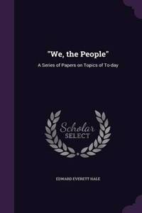 We, the People