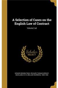 A Selection of Cases on the English Law of Contract; Volume 2 Ed