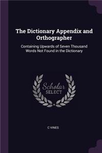 The Dictionary Appendix and Orthographer