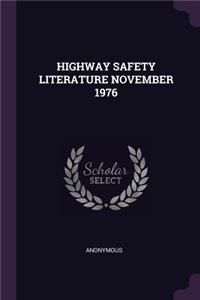 Highway Safety Literature November 1976