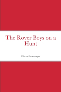 Rover Boys on a Hunt