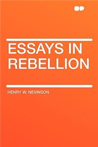Essays in Rebellion