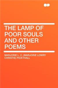 The Lamp of Poor Souls and Other Poems