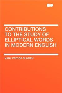 Contributions to the Study of Elliptical Words in Modern English