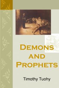 Demons and Prophets