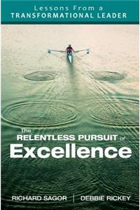 Relentless Pursuit of Excellence