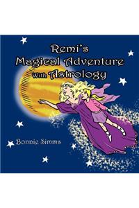 Remi's Magical Adventure With Astrology