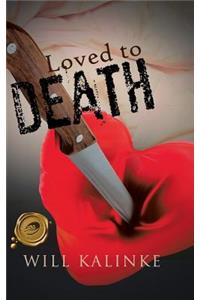 Loved to Death