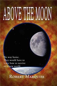 Above The Moon