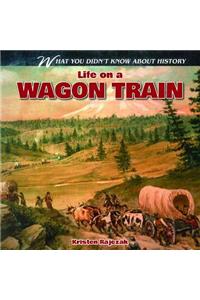 Life on a Wagon Train