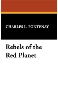 Rebels of the Red Planet