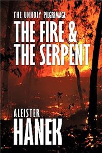 The Unholy Pilgrimage: The Fire and the Serpent