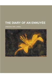 The Diary of an Ennuyee
