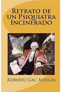 Retrato de un Psiquiatra Incinerado