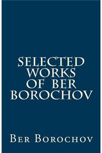 Selected Works of Ber Borochov