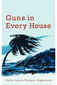 Guns in Every House