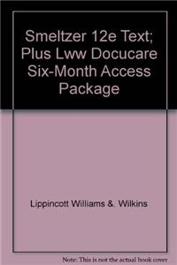 Smeltzer 12e Text; Plus Lww Docucare Six-Month Access Package
