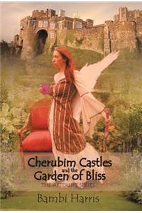 Cherubim Castles and the Garden of Bliss