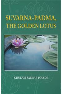 Suvarna-Padma, the Golden Lotus