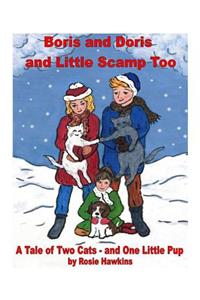 Boris and Doris and Little Scamp Too